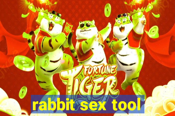 rabbit sex tool