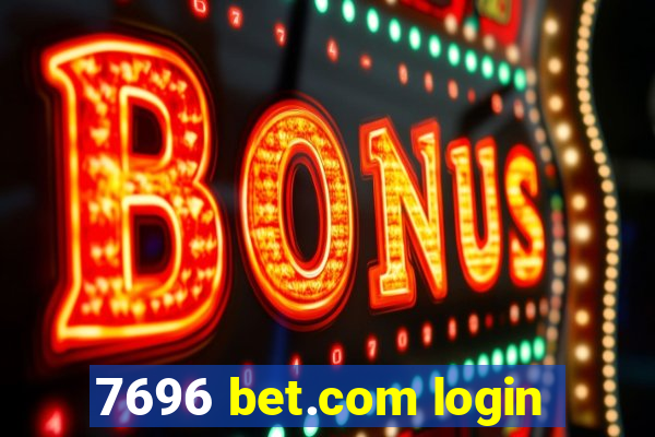 7696 bet.com login