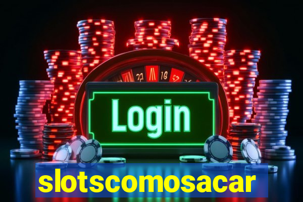 slotscomosacar