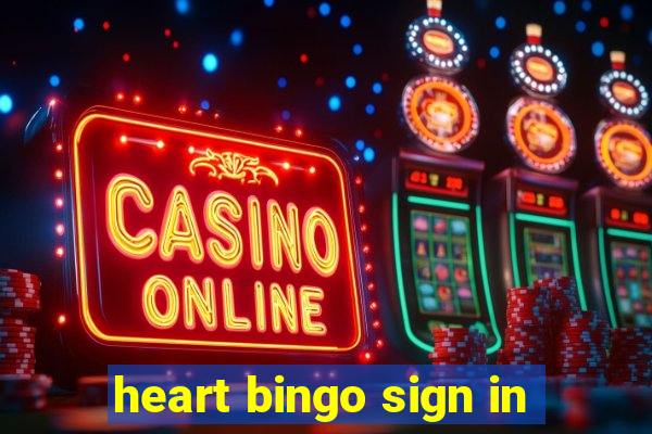 heart bingo sign in