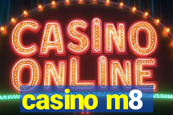 casino m8