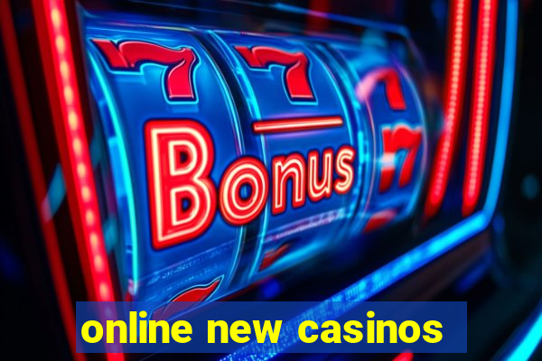 online new casinos