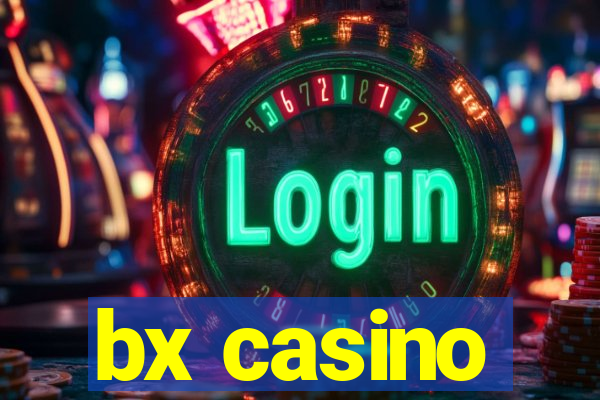 bx casino