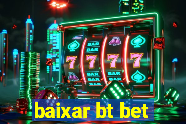 baixar bt bet