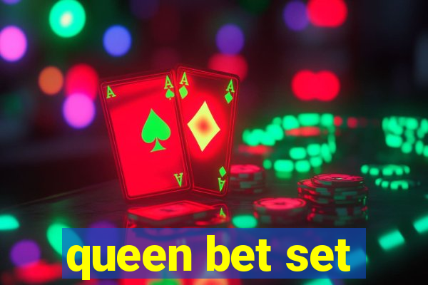 queen bet set