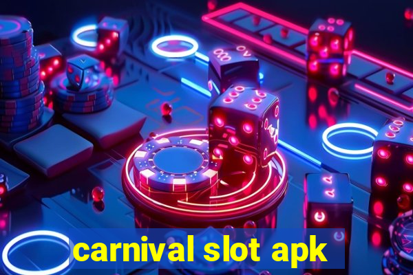 carnival slot apk