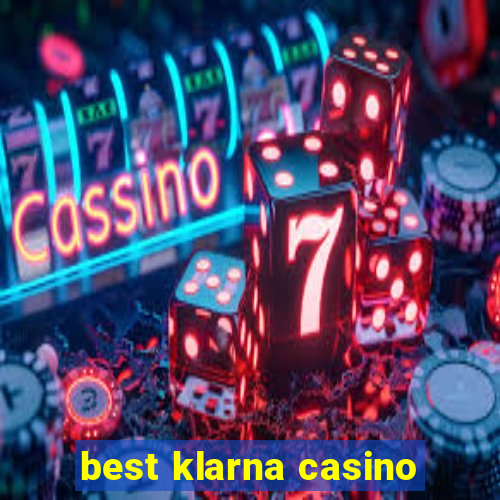 best klarna casino