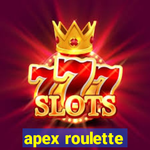 apex roulette