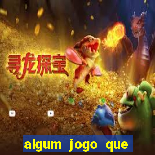 algum jogo que ganhe dinheiro de verdade