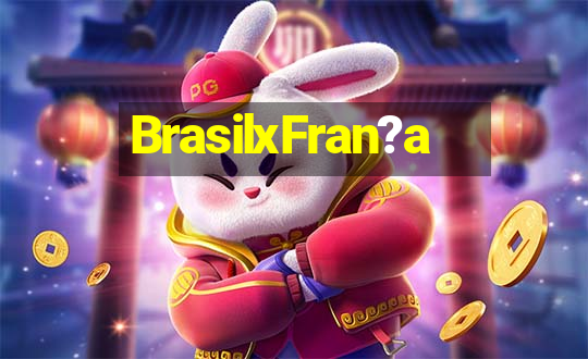 BrasilxFran?a