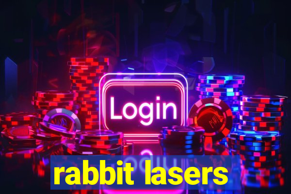 rabbit lasers