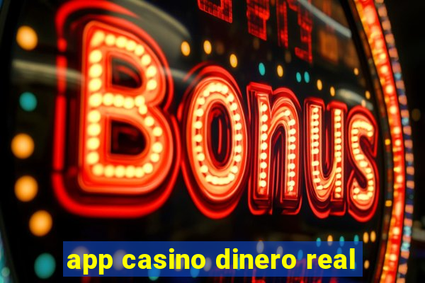 app casino dinero real