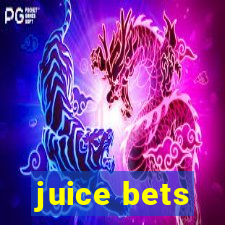 juice bets