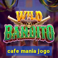 cafe mania jogo