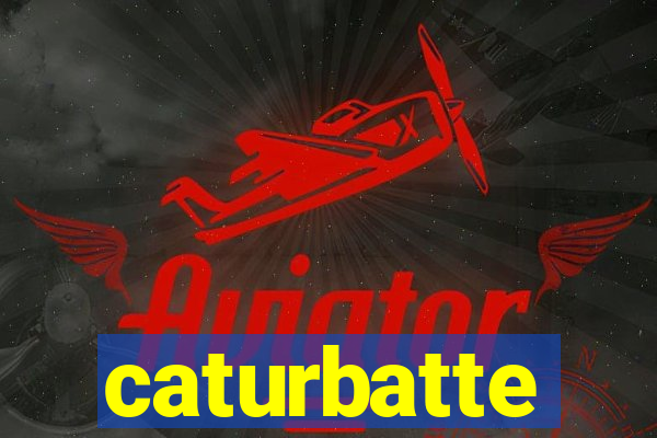 caturbatte