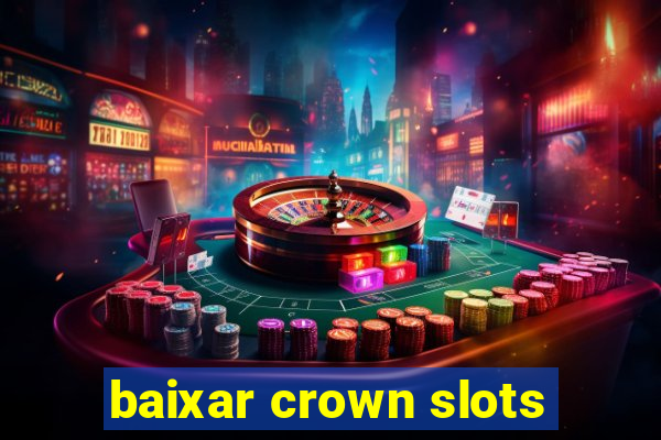 baixar crown slots