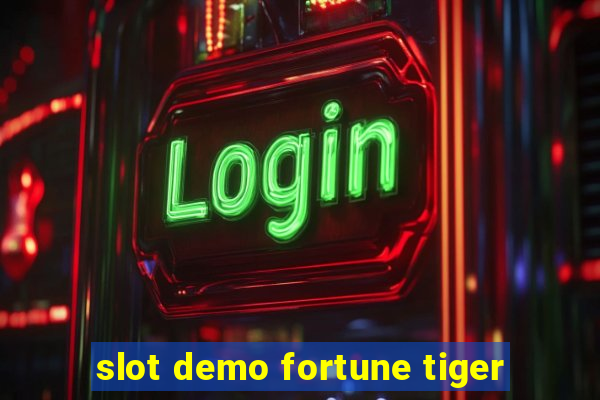 slot demo fortune tiger