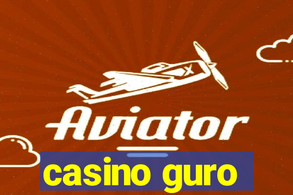 casino guro