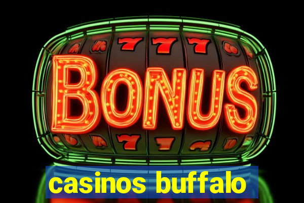 casinos buffalo