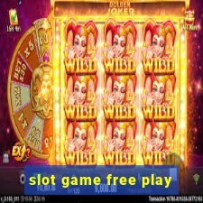 slot game free play