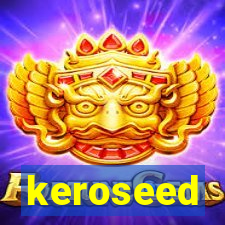 keroseed