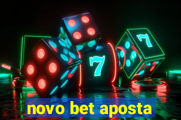 novo bet aposta