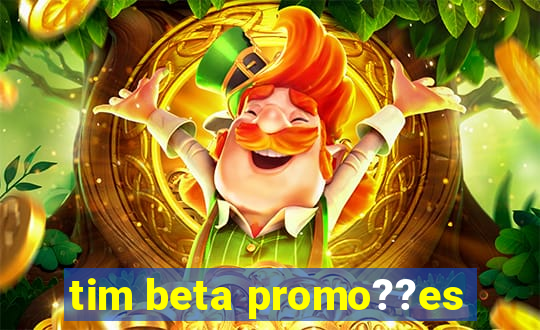 tim beta promo??es