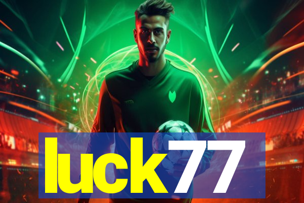 luck77