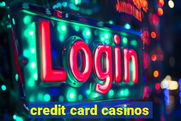 credit card casinos