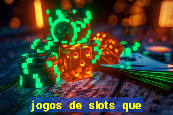 jogos de slots que ganha dinheiro de verdade