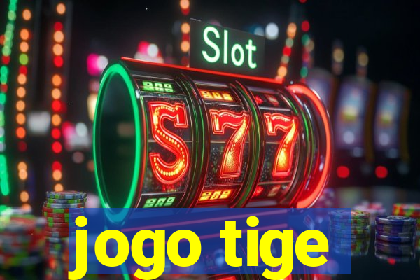 jogo tige