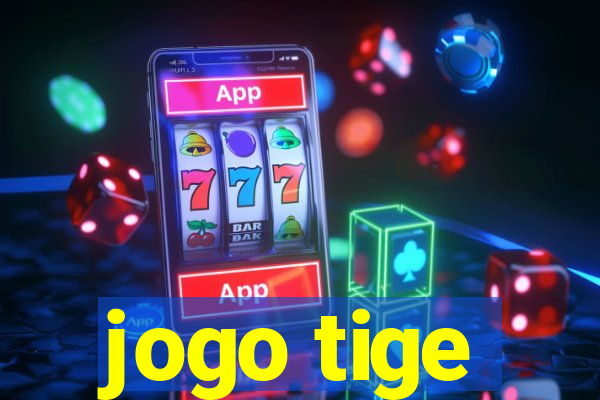 jogo tige