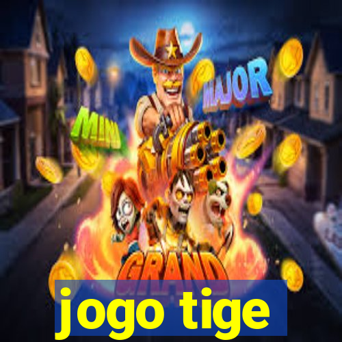 jogo tige