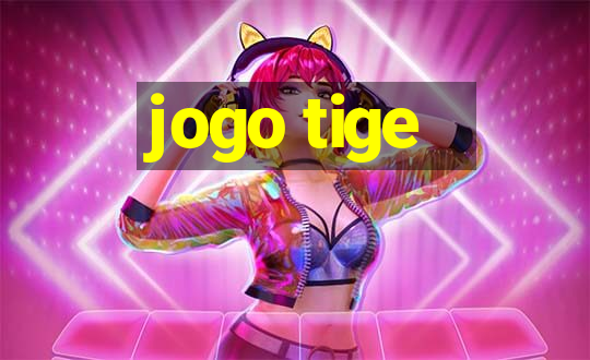 jogo tige