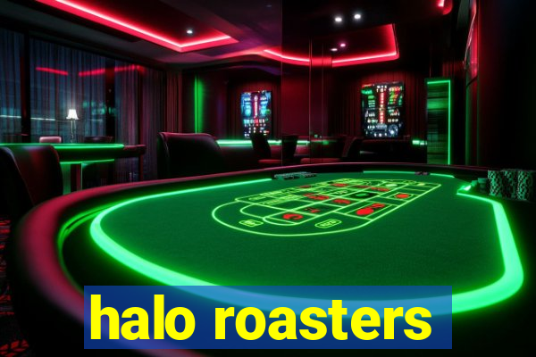 halo roasters