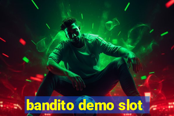 bandito demo slot