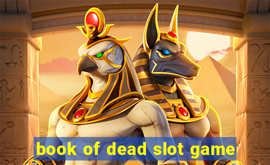 book of dead slot game