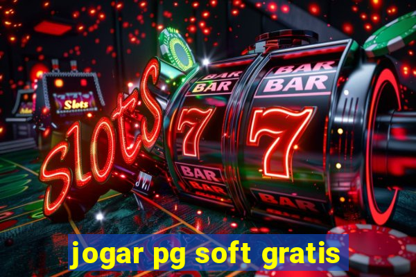 jogar pg soft gratis