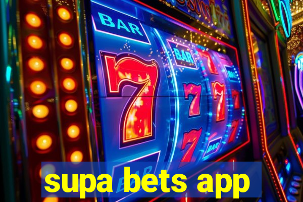 supa bets app