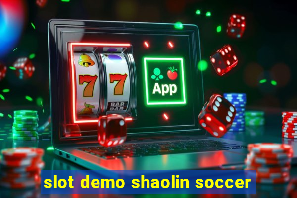 slot demo shaolin soccer