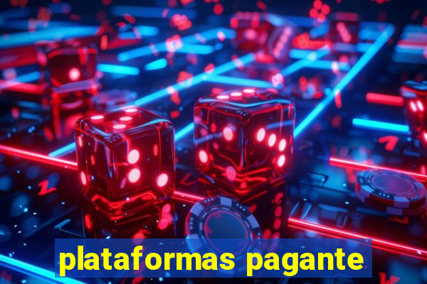 plataformas pagante