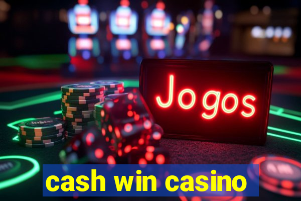 cash win casino