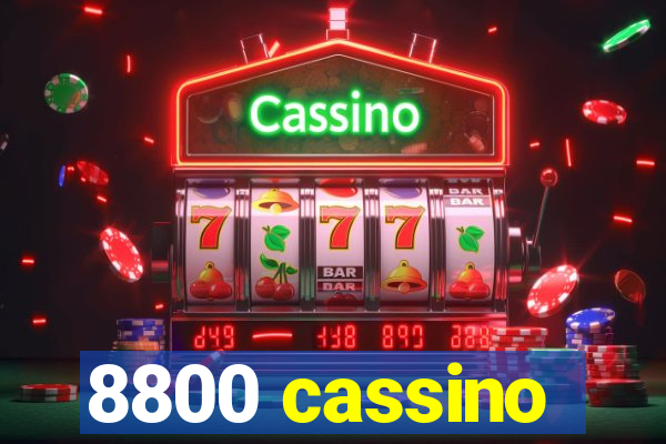 8800 cassino