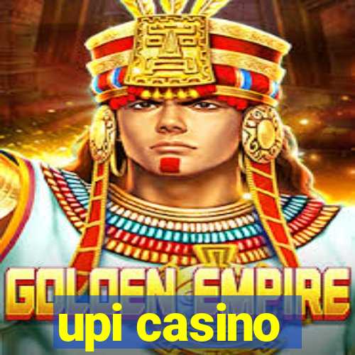 upi casino