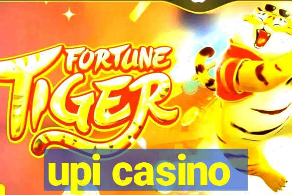 upi casino