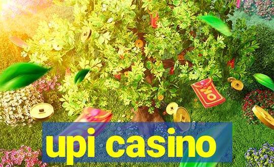 upi casino