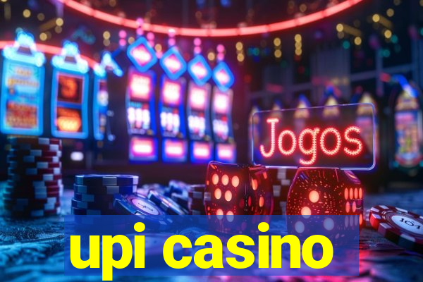 upi casino