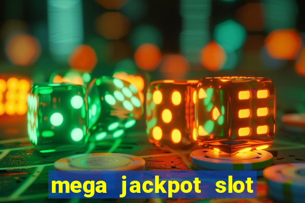 mega jackpot slot cash winner early access