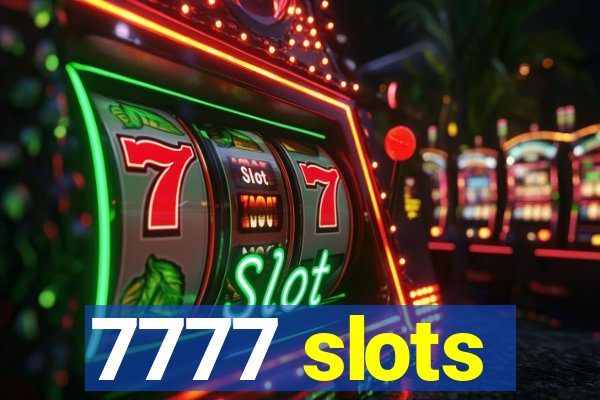 7777 slots