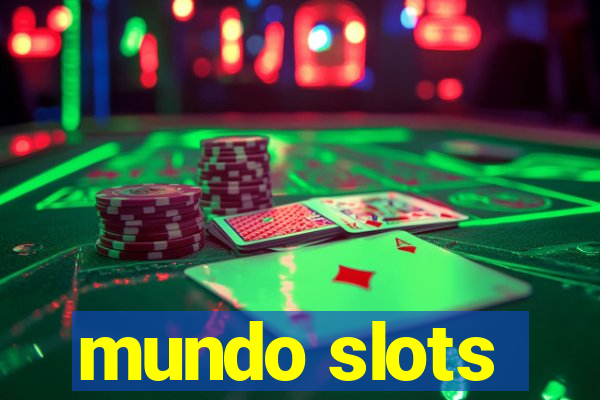 mundo slots